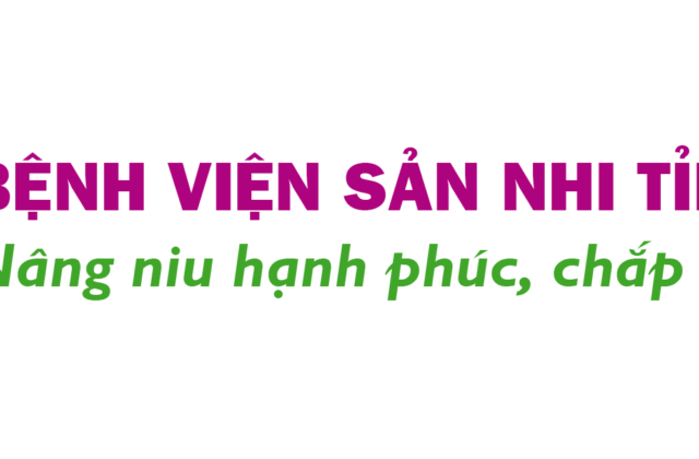 BỆNH VIỆN SẢN NHI TỈNH PHÚ THỌ